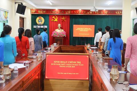 Liên đoàn Lao động tỉnh tổ chức sinh hoạt dưới nghi thức chào cờ đầu tuần tháng 6 năm 2025